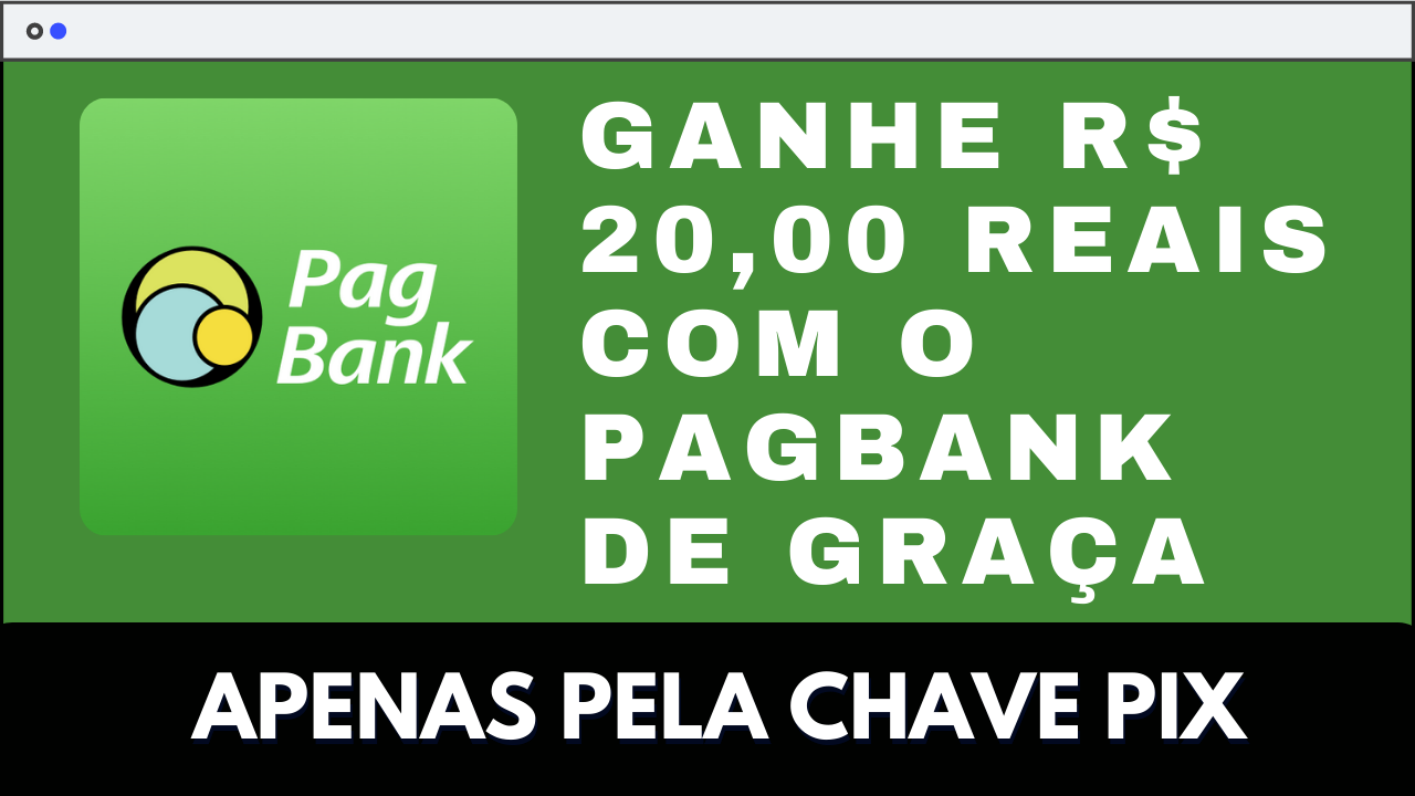 GANHE R 20 00 reais o Pagbank por cadastrar a chave pix João Rabelo